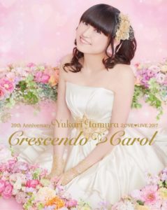 20th Anniversary 田村ゆかり Love Live Crescendo Carol